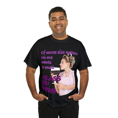 OF COURSE SIZE MATTERS  - Funny Unisex Heavy Cotton Tee - AUS