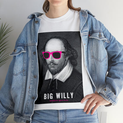 BIG W***Y (Shakespeare)...- Unisex Heavy Cotton Tee - AUS