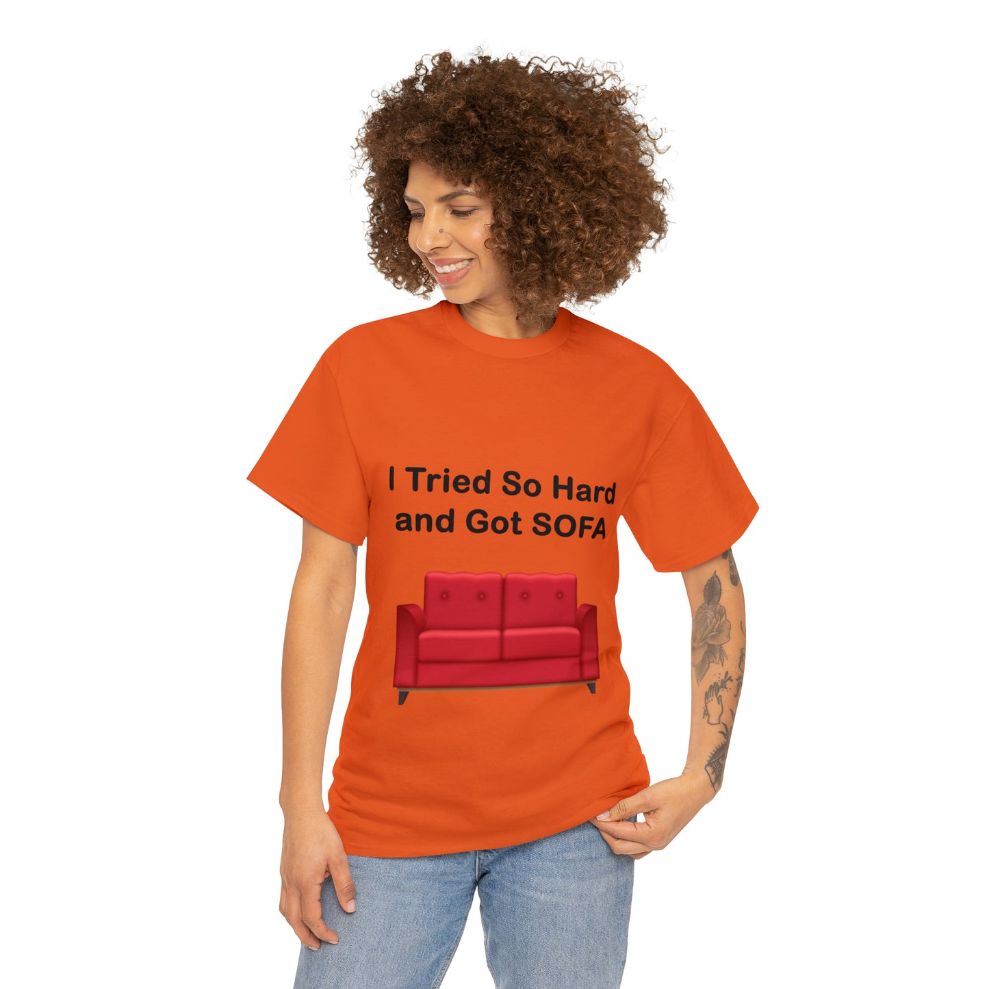 I TRIED SO HARD FOR SOFA T-SHIRT - Unisex Heavy Cotton Tee - AUS