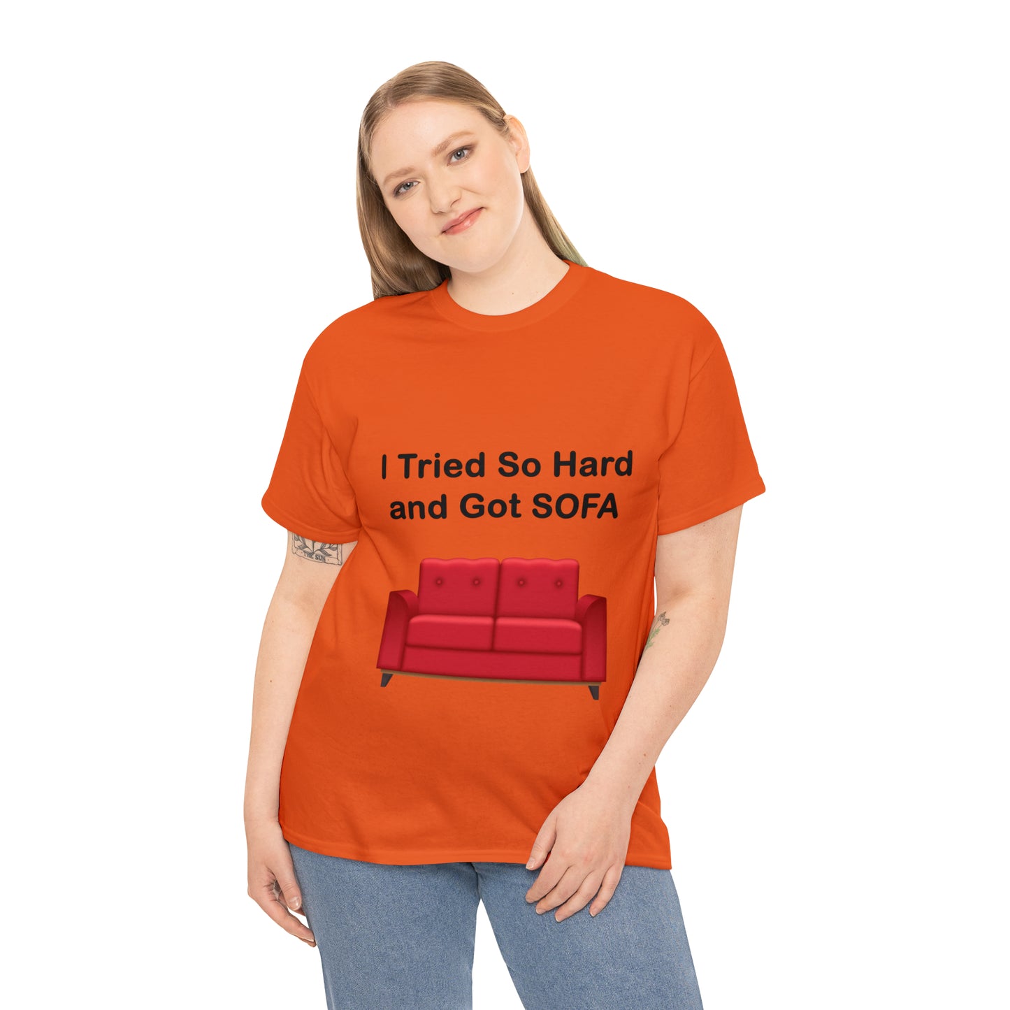 I TRIED SO HARD FOR SOFA T-SHIRT - Unisex Heavy Cotton Tee - AUS