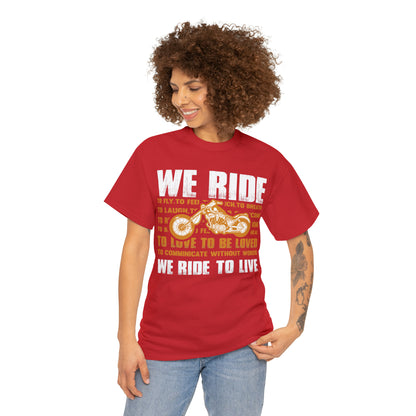 WE RIDE TO LIVE - Unisex Heavy Cotton Tee - USA