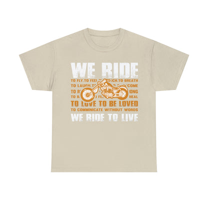 WE RIDE TO LIVE - Unisex Heavy Cotton Tee - USA