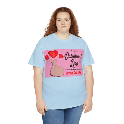 Today Is Valentine's Day... - Unisex Heavy Cotton Tee