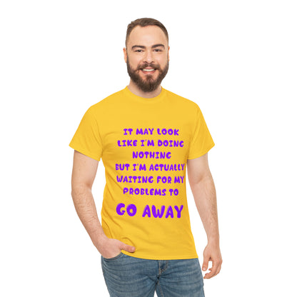 It May Look Like I'm Doing Nothing...  - Unisex Heavy Cotton Tee - AUS