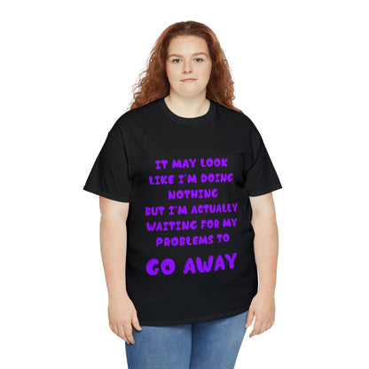 It May Look Like I'm Doing Nothing...  - Unisex Heavy Cotton Tee - AUS