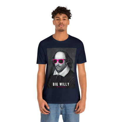 BIG WI**Y (Shakespeare) - Unisex Heavy Cotton Tee - USA