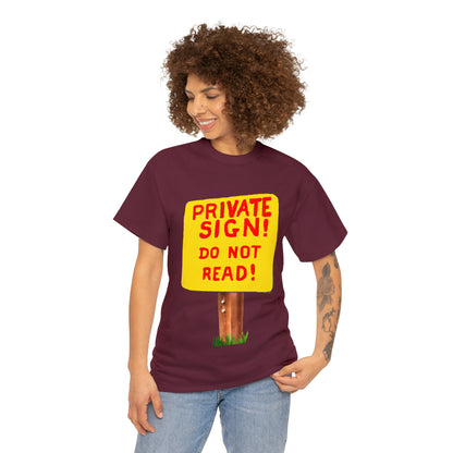 PRIVATE SIGN! DO NOT READ! Silly Sign - Unisex Heavy Cotton Tee - AUS