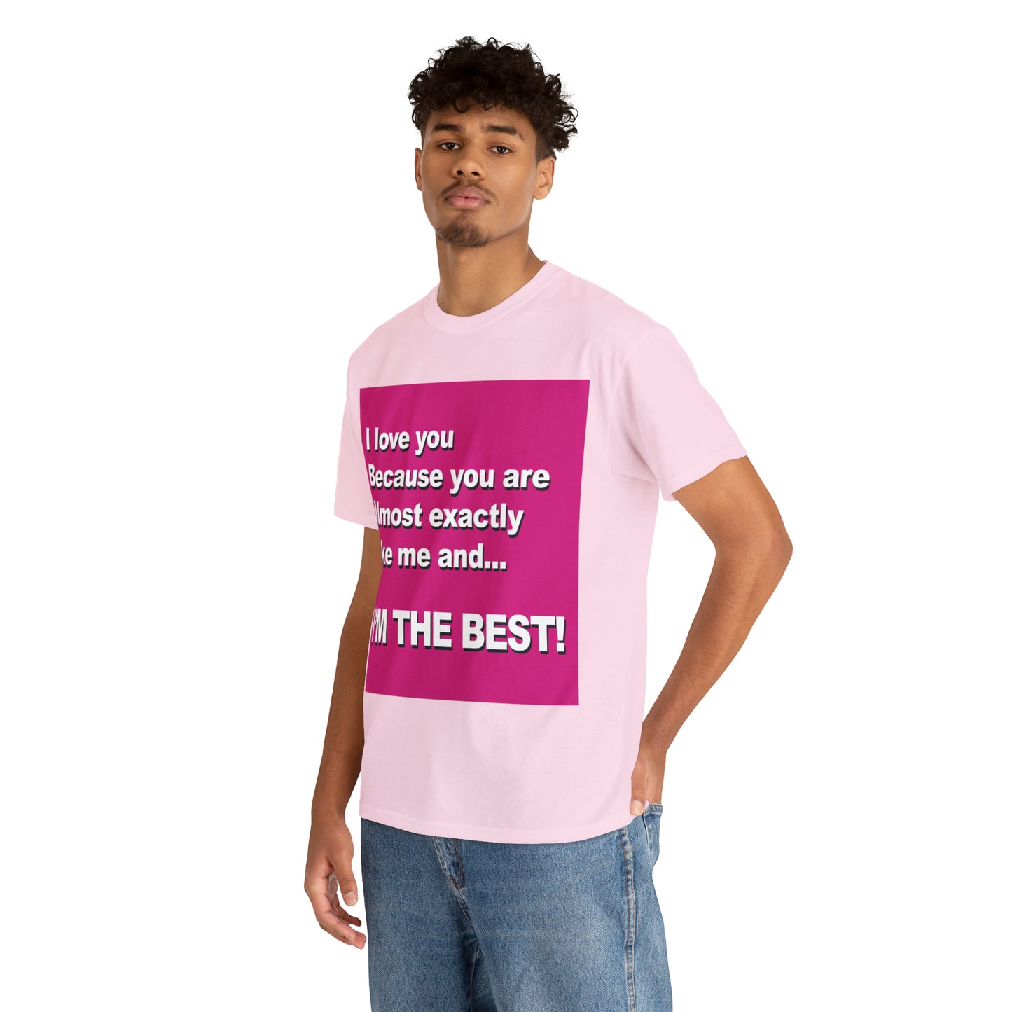 I Love You Because - Unisex Tee