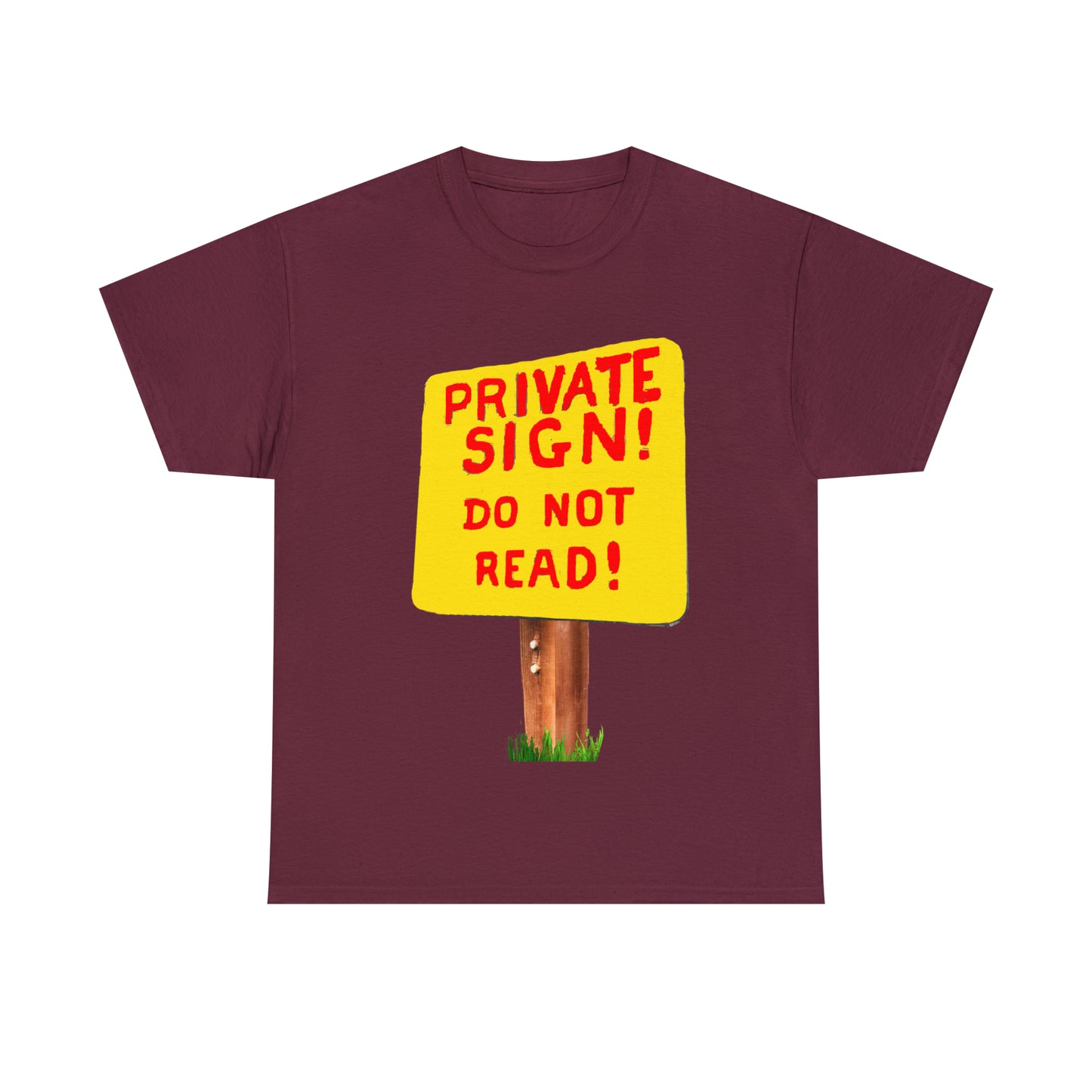 PRIVATE SIGN! DO NOT READ! Silly Sign - Unisex Heavy Cotton Tee - AUS