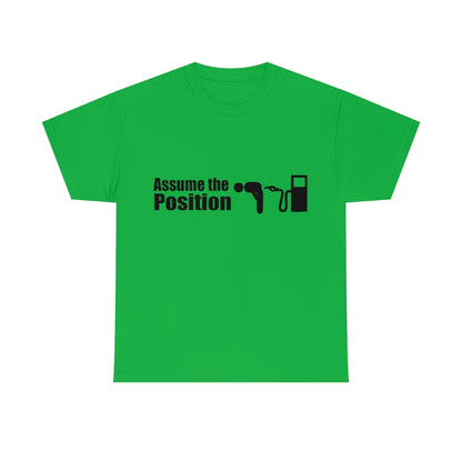 Assume the Position (light) - Unisex Heavy Cotton Tee