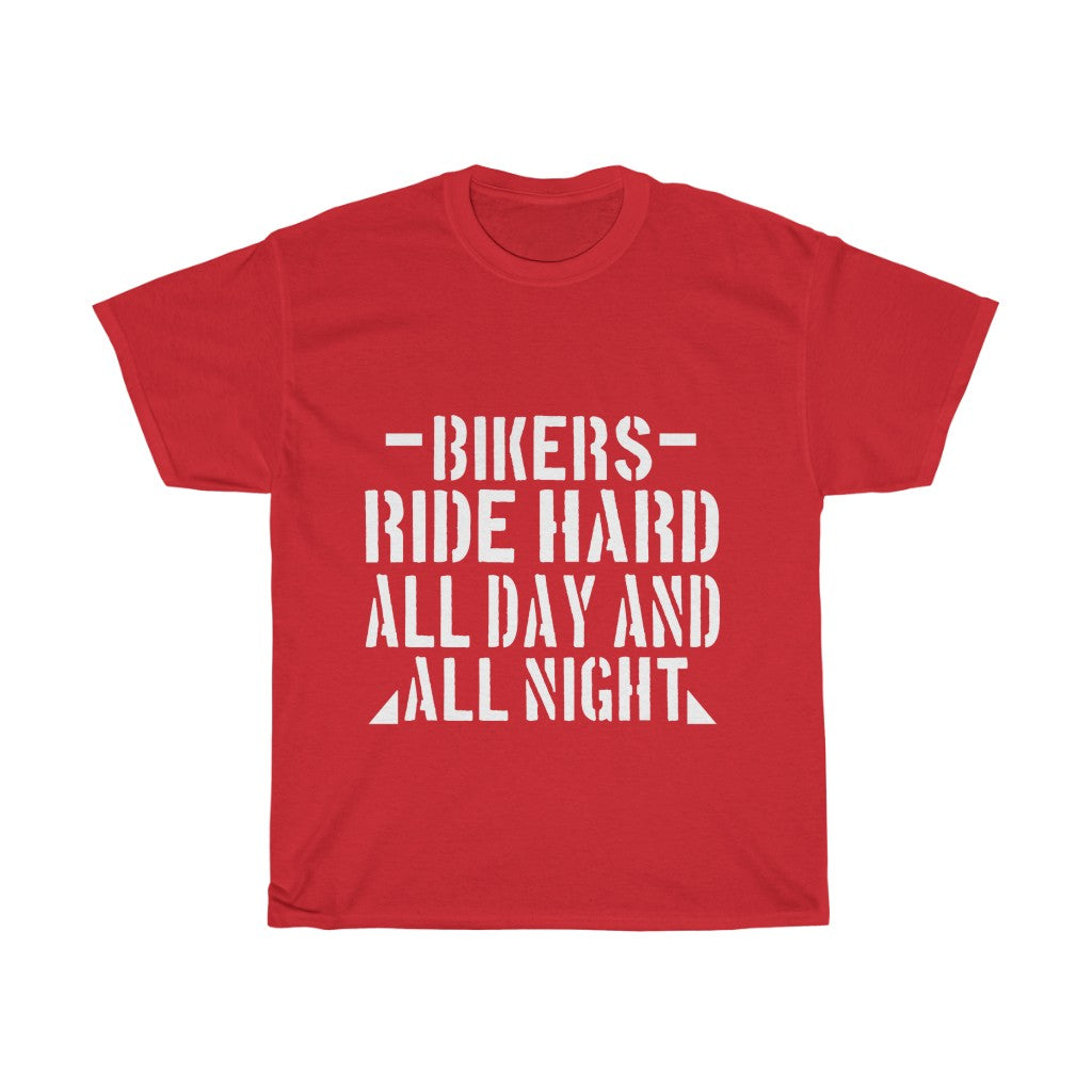 Bikers ride HARD...- Unisex Heavy Cotton Tee