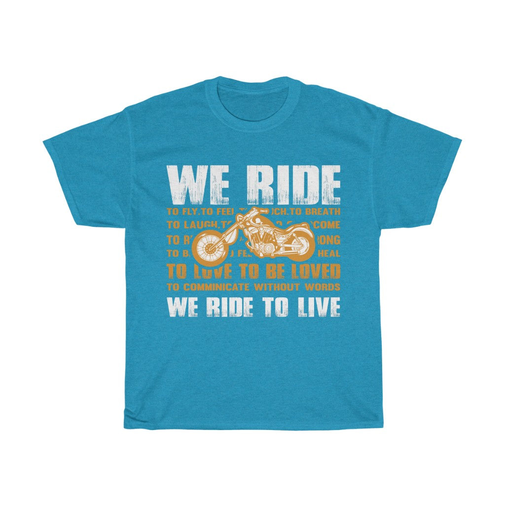 WE RIDE TO LIVE - Unisex Heavy Cotton Tee