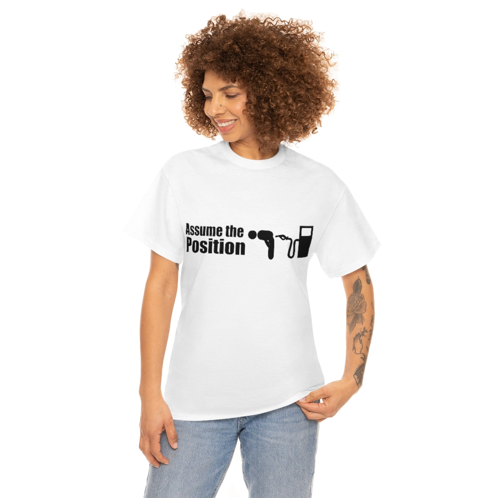 Assume the Position (light) - Unisex Heavy Cotton Tee