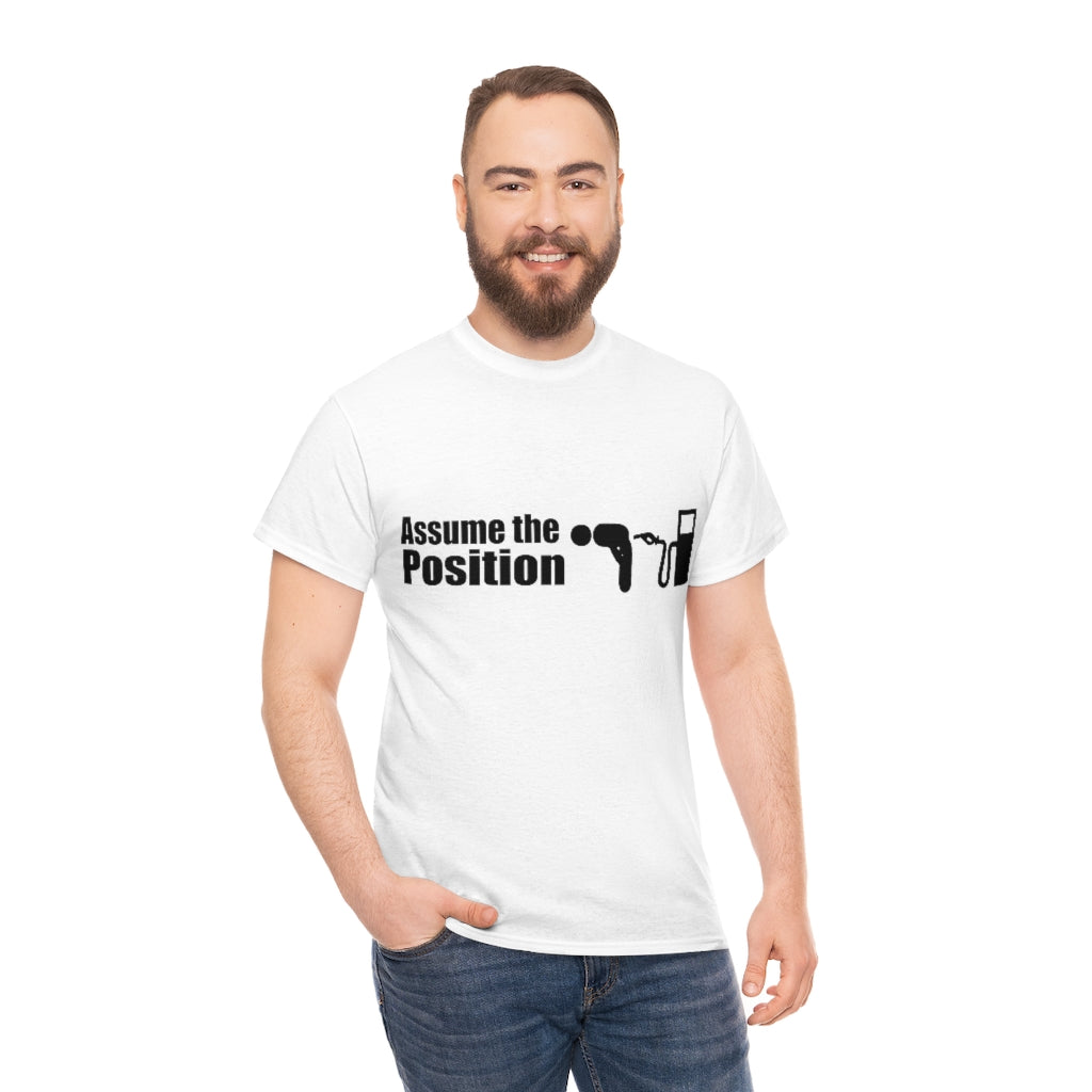 Assume the Position (light) - Unisex Heavy Cotton Tee